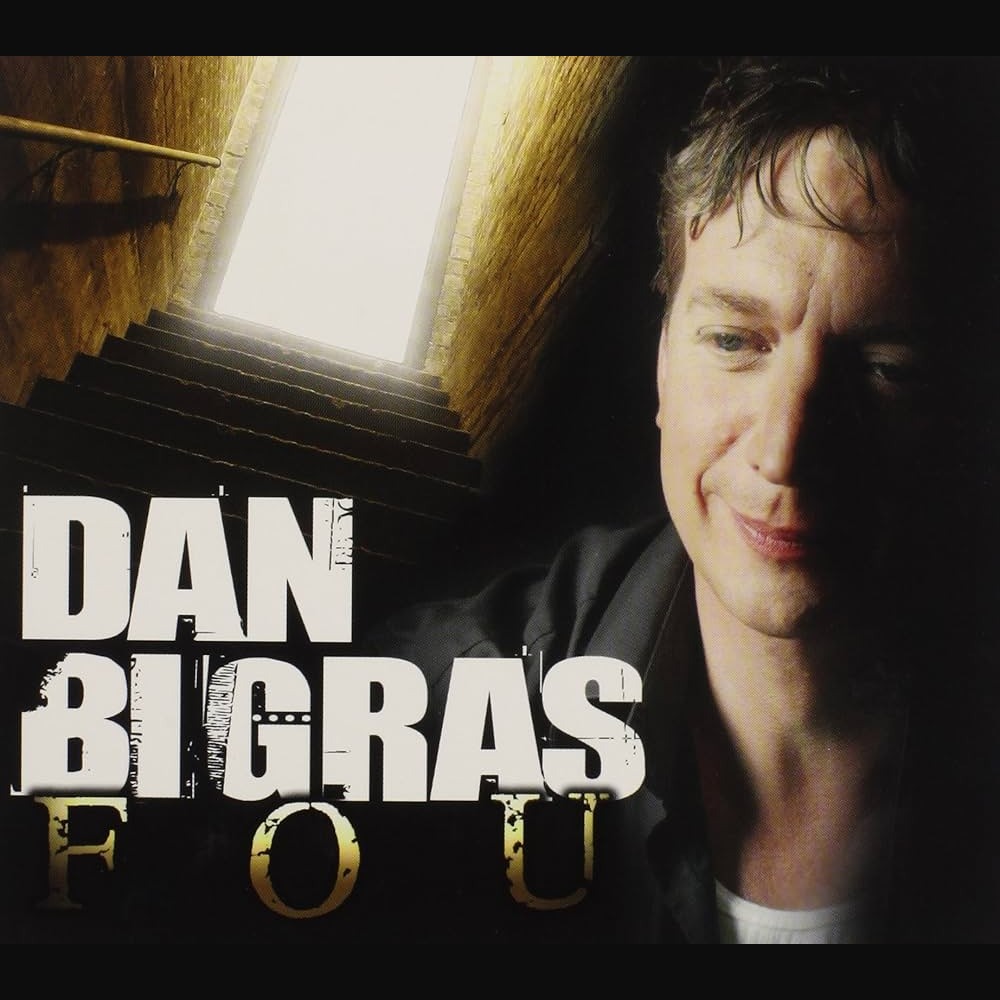 Dan Bigras - Fou